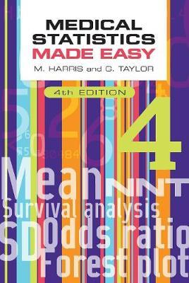 Medical Statistics Made Easy, 4th Edition - Michael Harris