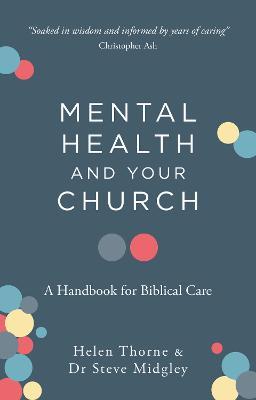 Mental Health and Your Church: A Handbook for Biblical Care - Steve Midgley