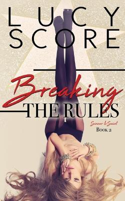 Breaking the Rules - Lucy Score