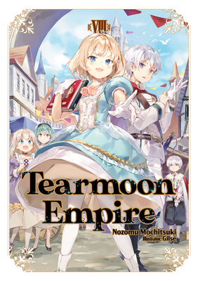 Tearmoon Empire: Volume 8 - Nozomu Mochitsuki