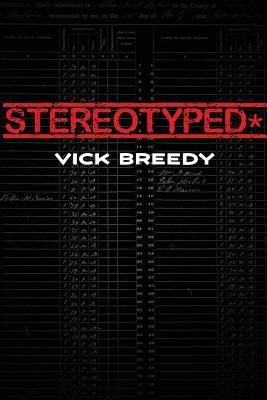 Stereotyped* - Vick Breedy