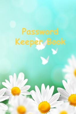 Password Keeper Book: Password Keeper Book with Alphabetized pages - Sarash White