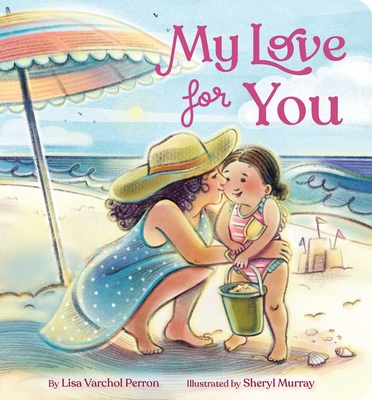 My Love for You - Lisa Varchol Perron