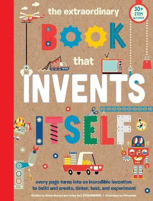 The Extraordinary Book That Invents Itself: (Kid's Activity Books, Stem Books for Kids. Steam Books) - Alison Buxton
