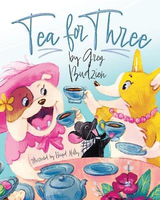 Tea for Three - Greg Budzien