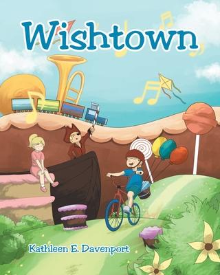 Wishtown - Kathleen E. Davenport