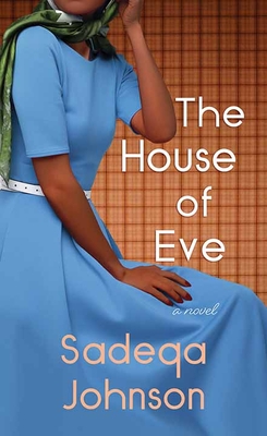 The House of Eve - Sadeqa Johnson