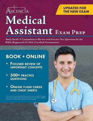 Medical Assistant Exam Prep Study Guide: A Comprehensive Review with Practice Test Questions for the RMA (Registered) & CMA (Certified) Examinations - Falgout