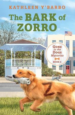 The Bark of Zorro: Volume 4 - Kathleen Y'barbo