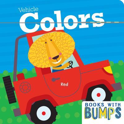 Books with Bumps Vehicle Colors: A Whimsical Touch and Feel Book - Flying Frog Publishing