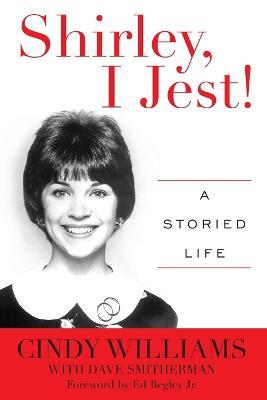 Shirley, I Jest!: A Storied Life - Cindy Williams