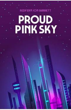 Coperta cărții 'Proud Pink Sky - Redfern Jon Barrett'