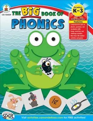 The Big Book of Phonics, Grades K - 3 - Barbara Wilson