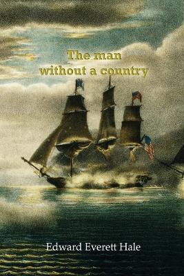 The man without a country - Edward Everett Hale