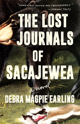 The Lost Journals of Sacajewea - Debra Magpie Earling