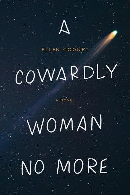 A Cowardly Woman No More - Ellen Cooney