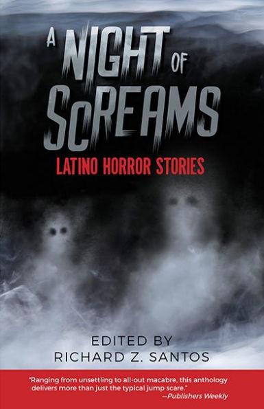 A Night of Screams: Latino Horror Stories - Richard Z. Santos