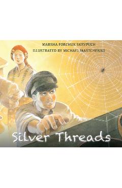 Coperta cărții 'Silver Threads - Marsha Forchuk Skrypuch'