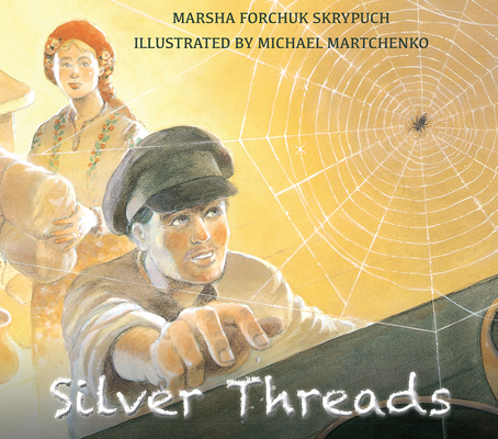 Silver Threads - Marsha Forchuk Skrypuch