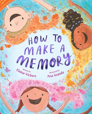 How to Make a Memory - Elaine Vickers