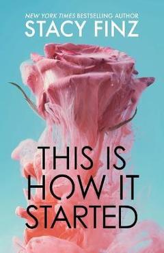 Coperta cărții 'This is How It Started - Stacy Finz'