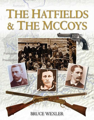 The Hatfields and the McCoys - Bruce Wexler
