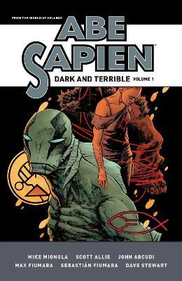 Abe Sapien: Dark and Terrible Volume 1 - Mike Mignola