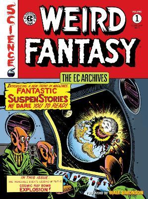 The EC Archives: Weird Fantasy Volume 1 - Bill Gaines