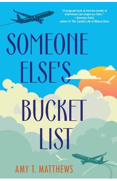 Someone Else's Bucket List - Amy T. Matthews