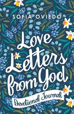 Love Letters from God: Devotional Journal - Sofia Oviedo