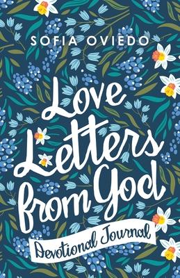 Coperta cărții 'Love Letters from God: Devotional Journal - Sofia Oviedo'
