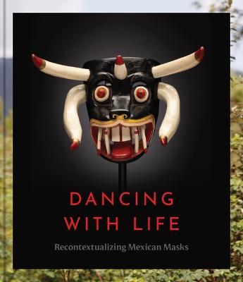 Dancing with Life: Recontextualizing Mexican Masks - Pavel Shlossberg