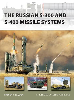 The Russian S-300 and S-400 Missile Systems - Steven J. Zaloga
