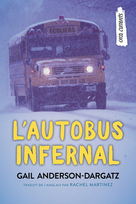 L'Autobus Infernal - Gail Anderson-dargatz