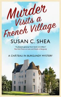 Murder Visits a French Village - Susan Shea