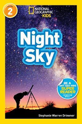 National Geographic Readers: Night Sky - Stephanie Drimmer