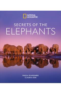 Secrets of the Elephants - Paula Kahumbu