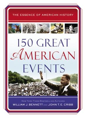 150 Great American Events - William J. Bennett