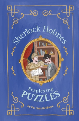 Sherlock Holmes: Perplexing Puzzles - Gareth Moore
