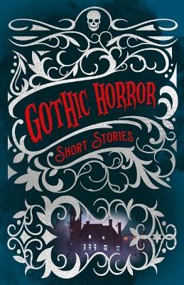Gothic Horror Short Stories - Edgar Allan Poe