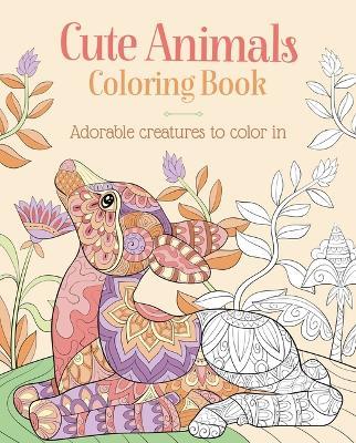 Cute Animals Coloring Book: Adorable Creatures to Color in - Tansy Willow