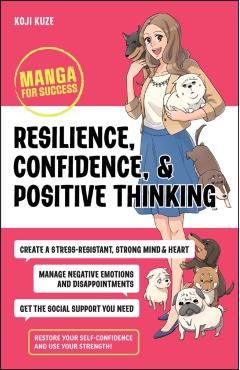 Resilience, Confidence, and Positive Thinking: Manga for Success - Koji Kuze