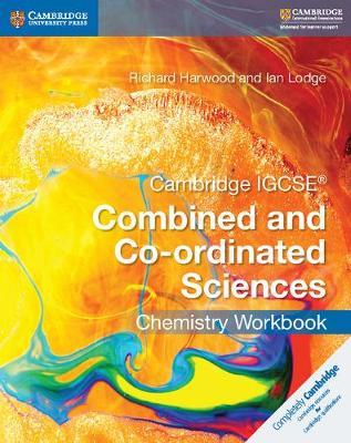 Cambridge IGCSE Combined and Co-Ordinated Sciences Chemistry Workbook - Richard Harwood