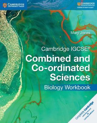 Cambridge IGCSE Combined and Co-Ordinated Sciences Biology Workbook - Mary Jones