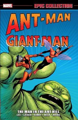 Ant-Man/Giant-Man Epic Collection: The Man in the Ant Hill - Stan Lee