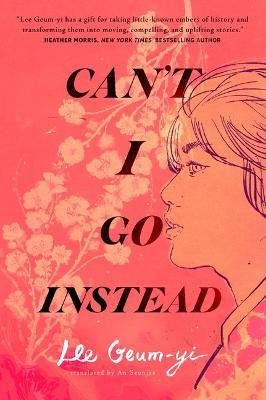 Can't I Go Instead - Lee Geum-yi