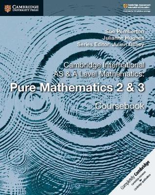 Cambridge International as & a Level Mathematics: Pure Mathematics 2 & 3 Coursebook - Sue Pemberton