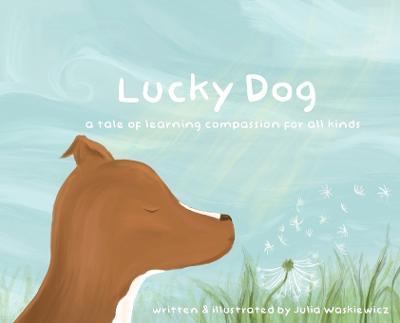 Lucky Dog - Julia Waskiewicz