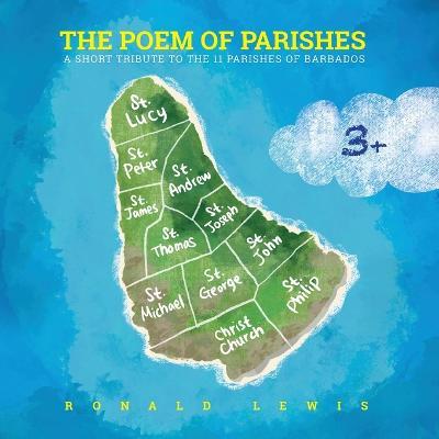 The Poem of Parishes: A Short Tribute to the 11 Parishes of Barbados - Ronald Lewis