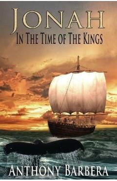Coperta cărții 'Jonah In the Time of the Kings - Anthony Barbera'
